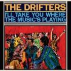 I'll_Take_You_Where_The_Music's_Playing_-Drifters