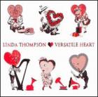 Versatile Heart  di Linda Thompson - CD