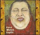 Kane Welch Kaplin di Kane Welch & Kaplin - CD Kane Welch Kaplin di Kane Welch & Kaplin - CD