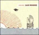 To Be Loved  di Ian Moore - CD