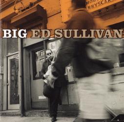 Big di Big Ed Sullivan - CD