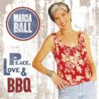 Peace_,_Love_&_BBQ-Marcia_Ball