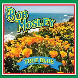 True Blue  di Bob Mosley - CD