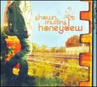 Honeydew di Shawn Mullins - CD