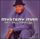 What's_Wrong_With_Our_Love_?_-Mystery_Man_