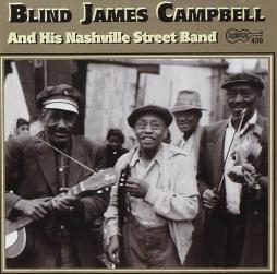 Blind James Campbell & His Nashville Street Band di Blind James Campbell - CD