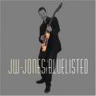 Bluelisted di The Jw- Jones Blues Band - CD