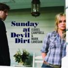 Sunday_At_Devil_Dirt_-Mark_Lanegan_&_Isobel__Campbell