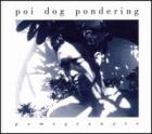 Pomegranate  di Poi Dog Pondering - CD