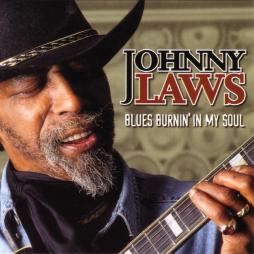 Blues Burnin' In My Soul di Johnny Laws - CD