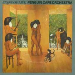 Signs_Of_Life_-Penguin_Cafe_Orchestra