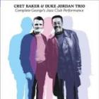Complete George's Jazz Club Performance di Chet Baker  & Duke Jordan - CD