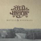Motels_&_Highways_-Old_Union