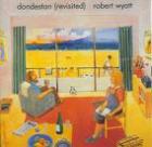 Dondestan_(_Revisited_)_-Robert_Wyatt