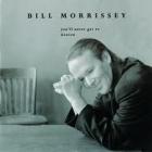 You'll Never Get To Heaven  di Bill Morrissey - CD