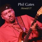 Should_I_?-Phil_Gates