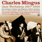 Jazz Workshop 1957-1958 di Charles Mingus - CD