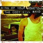 King_Of_Your_Hometown_-The_Cody_Gill_Band_