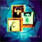 Ten Bulls di Douglas September - CD Ten Bulls di Douglas September - CD