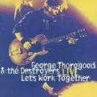 Let's_Work_Together_Live_-George_Thorogood