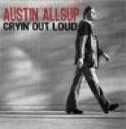 Cryin_Out_Loud_-Austin_Allsup