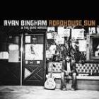 Roadhouse_Sun_-Ryan_Bingham