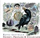 Secret,_Profane_&_Sugarcane_-Elvis_Costello