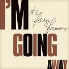 I'm Going Away di The Fiery Furnaces - CD I'm Going Away di The Fiery Furnaces - CD