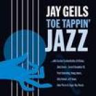 Toe Tappin' Jazz di Jay Geils - CD
