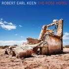 The Rose Hotel di Robert Earl Keen - CD The Rose Hotel di Robert Earl Keen - CD