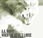 When_The_Devil's_Loose_-A.A._Bondy