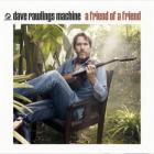 A Friend Of A Friend  di Dave Rawlings Machine - CD