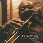 Im_Still_Standing_Here_-Carl_Weathersby