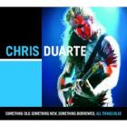 Something Old , Something New , Something Borrowed di Chris Duarte - CD