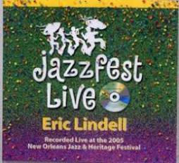 Live At 2005 New Orleans Jazz & Heritage Festival  di Eric Lindell - CD