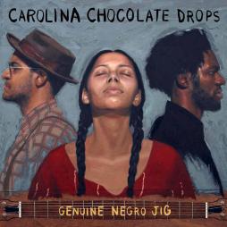 Genuine Negro Jig - 15th Anniversary Edition di Carolina Chocolate Drops - CD