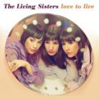 Love_To_Live_-The_Living_Sisters