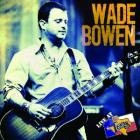 Live At Billy Bob's Texas  di Wade Bowen - CD