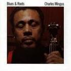 Blues_%26_Roots_-Charles_Mingus