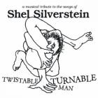 Twistable_Turnable_Man:_A_Musical_Tribute_To_Shel_Silverstein-Shel_Silverstein_