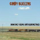 Howling_Trains_And_Barking_Dogs_-Cindy_Bullens