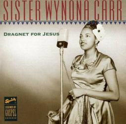 Dragnet For Jesus di Sister Wynona Carr - CD