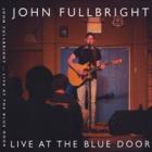 Live_At_The_Blues_Door-John_Fullbright_