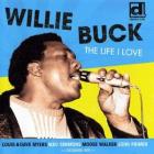 The_Life_I_Love_-Willie_Buck