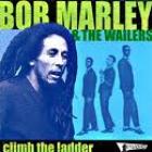 Climb_The_Ladder-Bob_Marley_%26amp%3B_The_Wailers