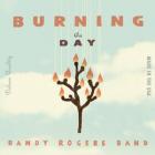 Burning_The_Day_-Randy_Rogers_Band