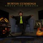 Above The Ground  di Burton Cummings - CD