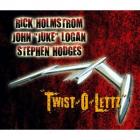 Twist -O- Lettz  di Rick Holmstrom , John Juke Logan , Stephen Hodges - CD