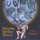 Holding Up The World  di Tim Grimm - CD