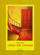 Figli Del Lothar  di Raffo Silvio - Libro